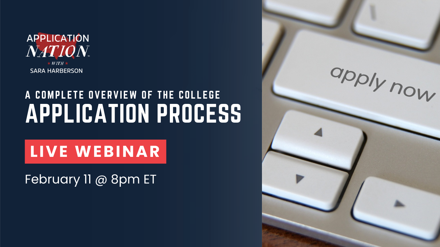 LIVE WEBINAR: A Complete Overview of the College Application Process