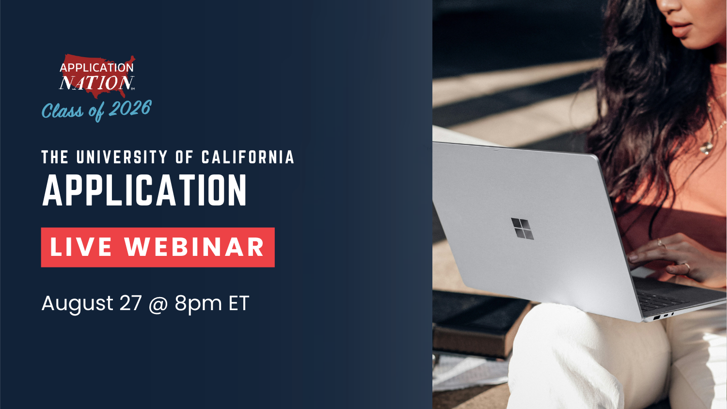 LIVE WEBINAR: The University of California Application