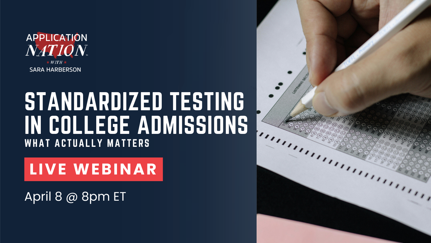 LIVE WEBINAR: Standardized Testing in College Admissions: What Actually Matters