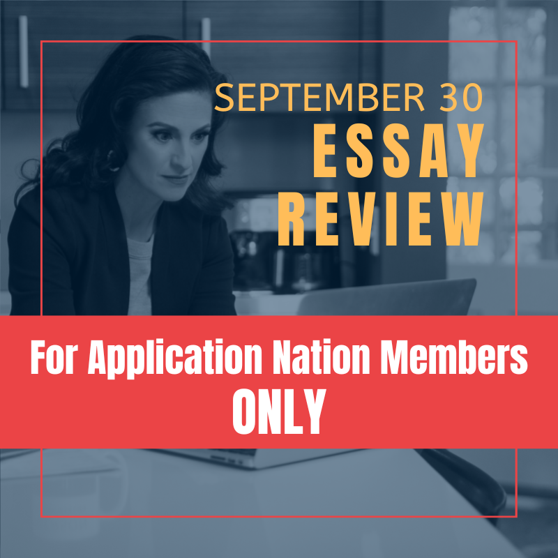 September 30 Essay Review (Application Nation - Class of 2024 Members ONLY)