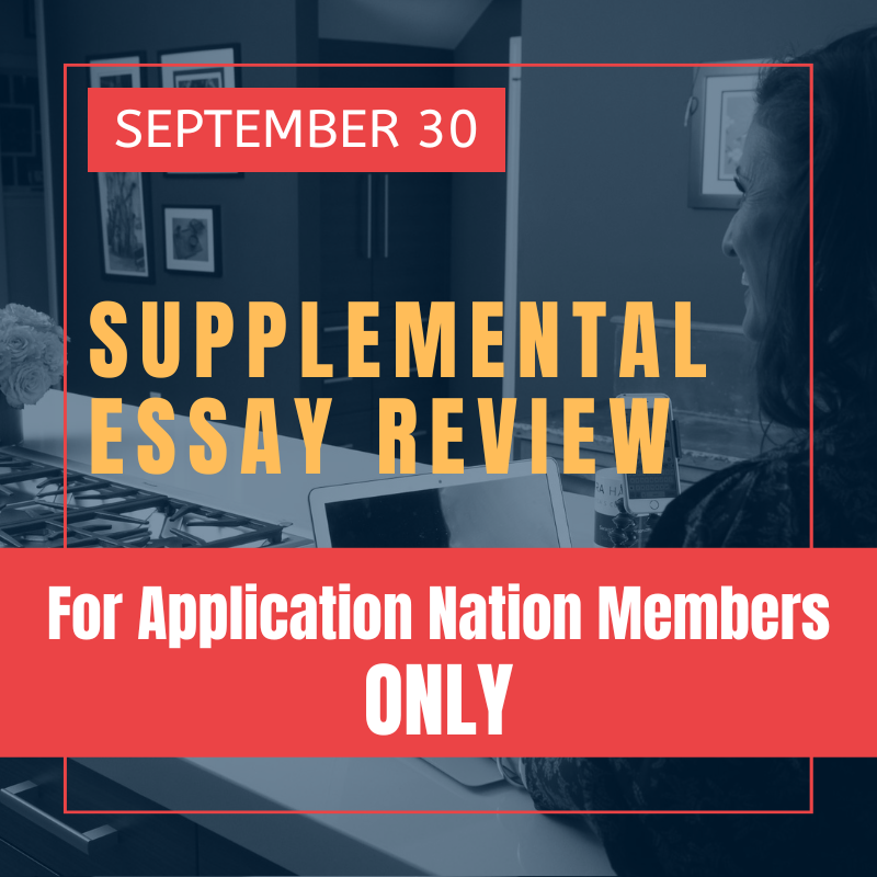 September 30 Supplemental Essay Review (Application Nation - Class of 2024 Members ONLY)